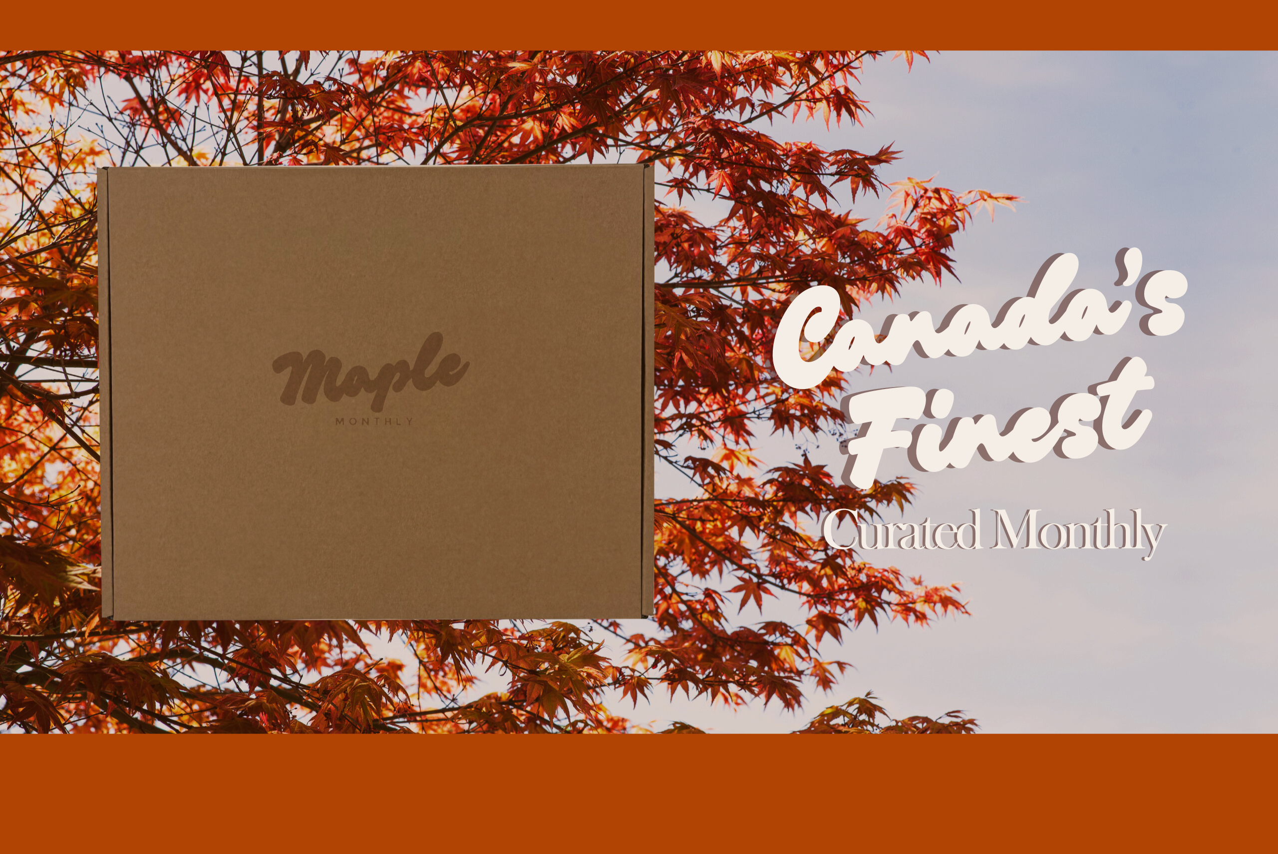 Brown box with 'Maple' branding against a backdrop of autumn leaves and 'Canada's Finest' text.